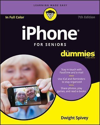 iPhone For Seniors For Dummies (For Dummies (Computer/Tech)) by Spivey, Dwight, 