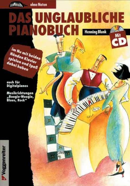 Das Unglaubliche Pianobuch. Inkl. Cd Henning Blunk