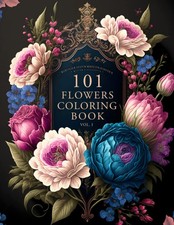 101 Flowers: A Beautiful & Relaxing Adult Coloring Book of Floral Designs.:...