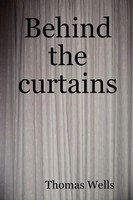 Thomas Wells | Behind The Curtains | Taschenbuch | Englisch (2008) | [.]