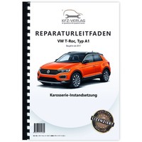 VW T-Roc Typ A1 Ab 2017 Karosserie Unfall Instandsetzung Reparaturanleitung