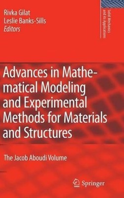 Advances in Mathematical Modeling and Experimental Methods for Materials and Str