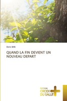 Denis Ban | Quand La Fin Devient Un Nouveau Depart | Taschenbuch | FranzöSisch