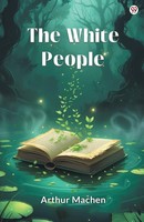 Arthur Machen | The White People | Taschenbuch | Englisch (2025)