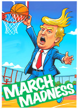 DONALD J TRUMP -March Madness * Fun Novelty * POLITICS * Art Card * ATC ACEO