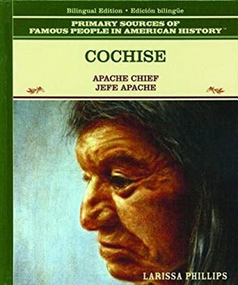 Cochise : Apache Chief Library Binding Larissa Phillips
