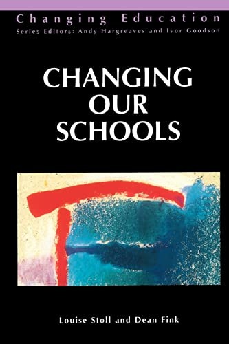Changing Our Schools: Linking School Effectiveness and School Im