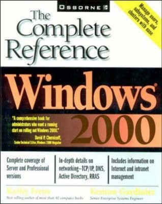 Windows 2000: The Complete Reference,Kathy Ivens, David Chernicoff
