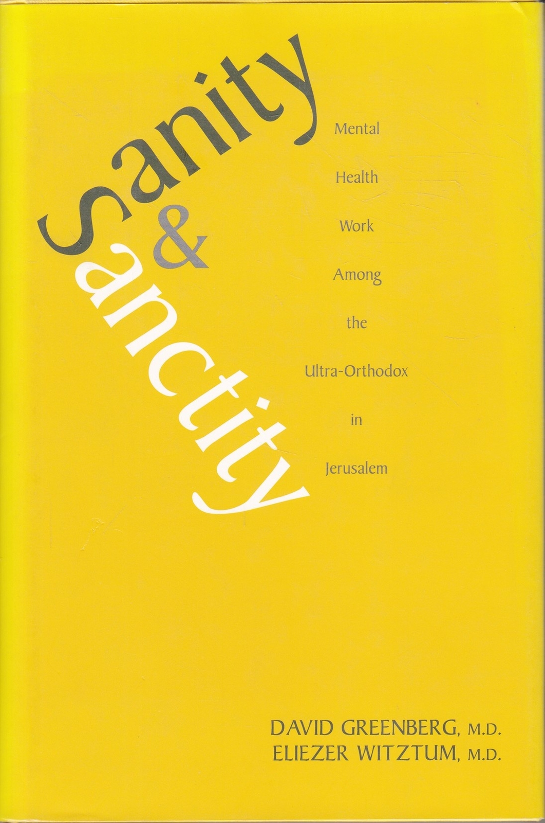 Sanity and Sanctity: Mental Health Work Among t... - David Greenberg - Good -...