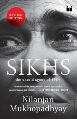 Sikhs: The Untold Agony of 1984 - Taschenbuch NEU Mukhopadhyay, N 04.03.2024