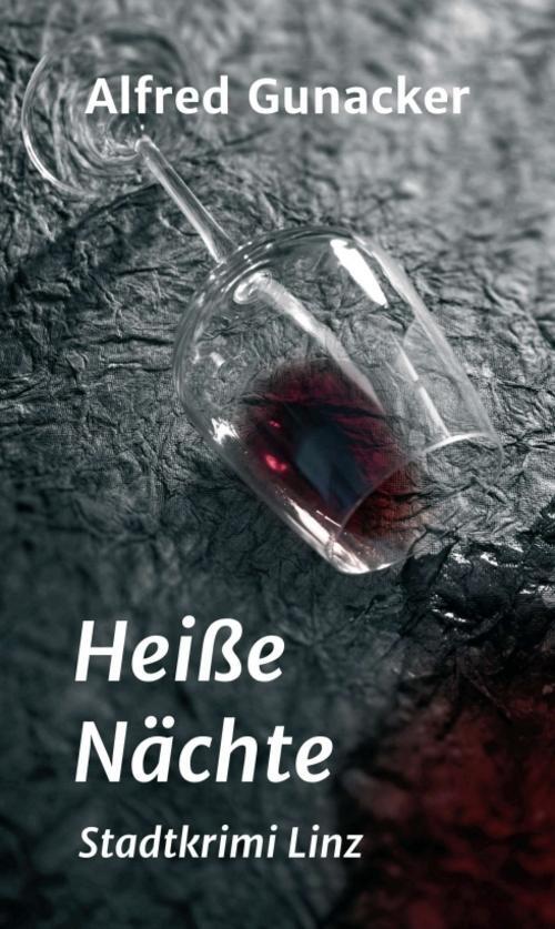 Thumbnail - Heiße Nächte - Stadtkrimi Linz - Alfred Gunacker - 9783991182016