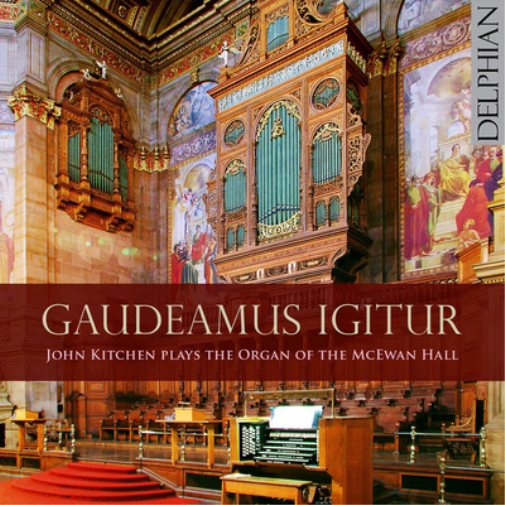 John Kitchen Gaudeamus Igitur: John Kitchen Plays the Organ of the McEwan H (CD)