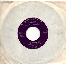 Van-Love And The Stratosphere:Put fun in life/Kissin' and huggin': Stratosphere