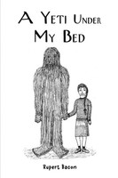 Rupert Bacon | A Yeti Under My Bed | Taschenbuch | Englisch (2025)