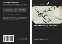 PsicoanáLisis Y Poliamor O, (¿Has Actuado En Conformidad Con Tu Deseo?) Buch