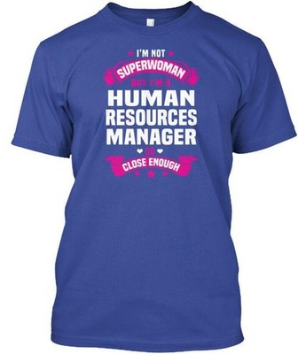 Human Resources Manager Im Not Superwoman T-Shirt Made in USA Size S to 5XL