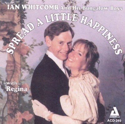 Spread a Little Happiness by Ian Whitcomb & His Bungalow Boys [CD]