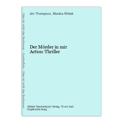 Der Mörder in mir Action-Thriller Thompson, Jim und Monika Wittek: