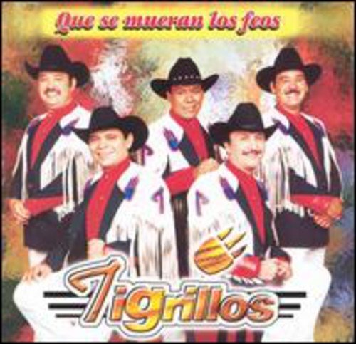 Los Tigrillos Que Se Mueran Los Feos (CD)
