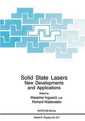 Solid State Lasers : New Developments and Applications                         