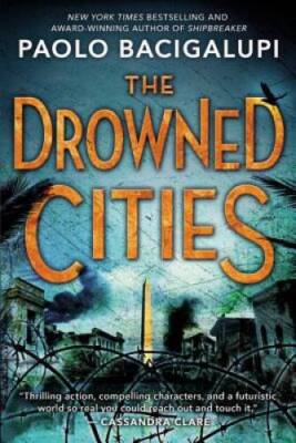 The Drowned Cities - Paperback By Bacigalupi, Paolo - VERY GOOD