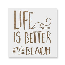 Life Is Better Beach Stencil - Durable  Reusable Mylar Stencils