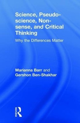 Science, Pseudo-science, Non-sense, and Critical Thinking - 9781138300767