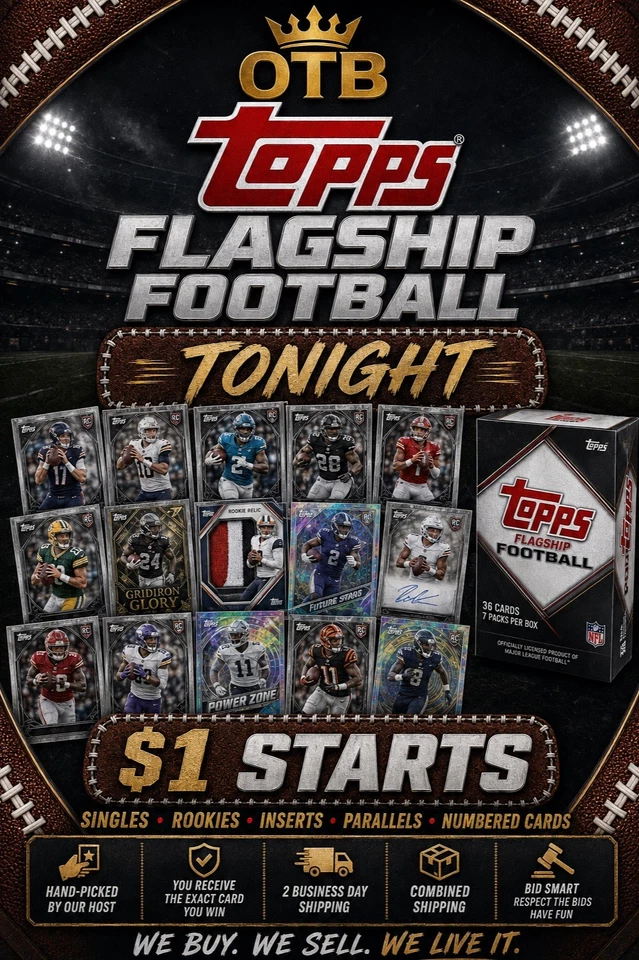 TOPPS FLAGSHIP FOOTBALL • $1 STARTS • ROOKIES, INSERTS & HITS 🏈