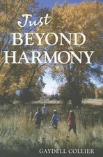 Just Beyond Harmony by Collier, Gaydell M.
