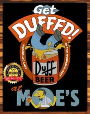 Duff Beer - Get Duffed At Moe's - Metal Beer Sign 11 x 14