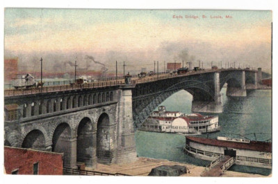 1909 Postcard: View of the Eads Bridge, St. Louis, MO    Spread Eagle'' Steamer
