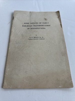 Some aspects of early railroad transportation in Pennsylvania 1949 Reading Co.