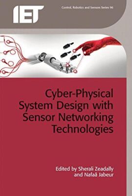 Cyber-Physical System Design with Sensor Networking Technologies