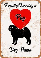 METAL SIGN - CUSTOM DOG NAME - Pug - Vintage Look