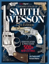 Standard Catalog of Smith & Wesson, 5th Edition By Jim Supica