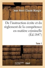 de l'Instruction �crite Et Du R�glement de la Comp�tence En Mati�re Criminelle.