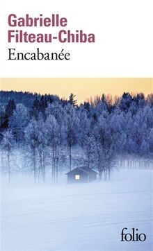 Encabanée von Filteau-Chiba, Gabrielle | Buch | Zustand gut