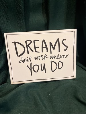 Hobby Lobby Decorative Wood Motivational Sign  Dreams Don't Work Unless You Do  
