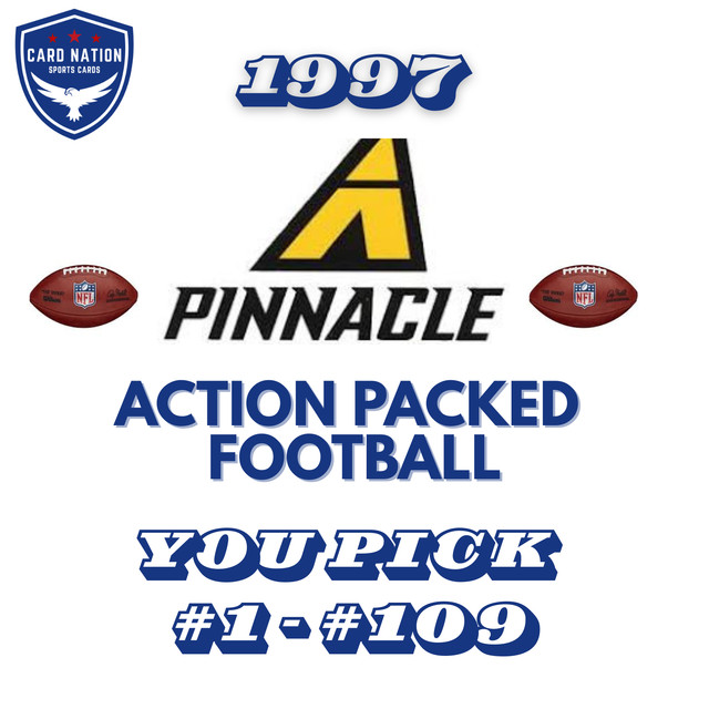 1997 Pinnacle Action Packed NFL Football - You Pick - #1-#109 -Complete Your Set