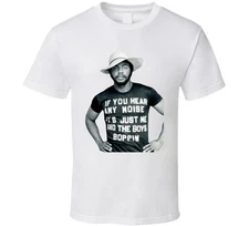 Dave Parker If You Hear Any Noise It's Just Me And The Boys Boppin T Shirt