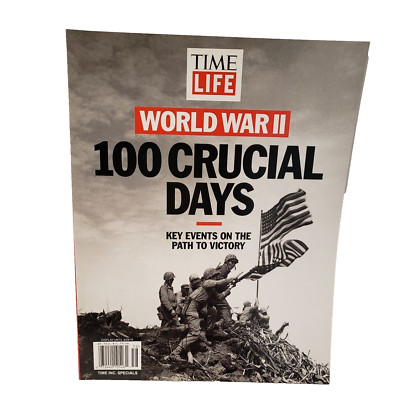 Time Life World War II 100 Crucial Days Key Events the Path to Victory ...