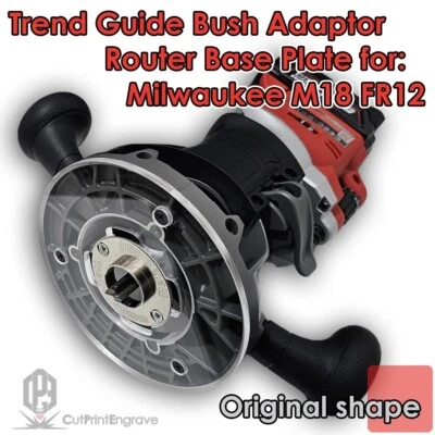 CUTPRINTENGRAVE Milwaukee M18 FR12 FUEL Router Trend 60mm Guide Bush Adaptor Base Plate 152.5mm