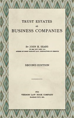Trust Estates as Business Companies. Second Edition (1921) (Hardback or Cased Bo