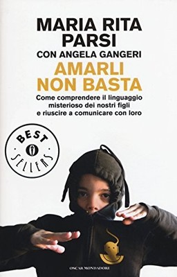 Amarli non basta comprendere il linguaggio misterioso figli MARIA RITA PARSI