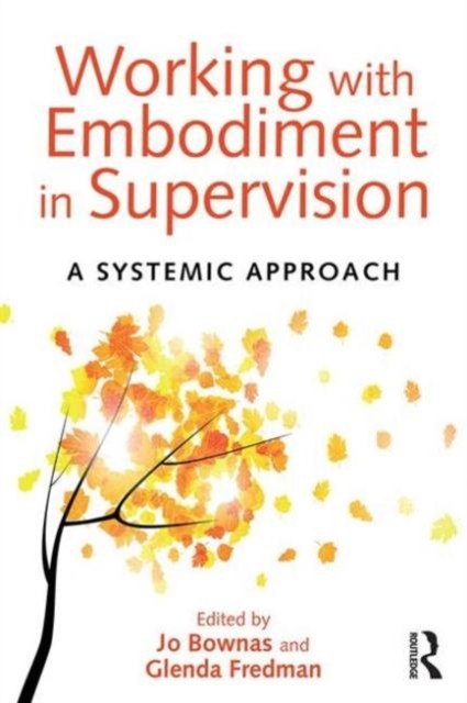 Working with Embodiment in Supervision: A systemic approach by Jo Bownas NEW - Image 5