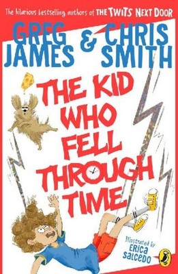 The Kid Who Fell Through Time Chris Smith