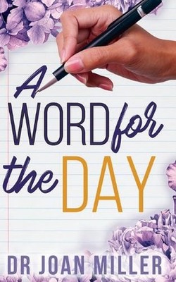A Word for the Day: Daily Words of Strength, Hope, and Victory for Life's Journe