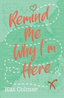 Remind Me Why I'm Here | Kat Colmer | Taschenbuch | Kartoniert / Broschiert
