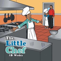 J. B. Wesley | The Little Chef | Taschenbuch | Englisch (2018) | AuthorHouse