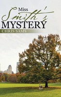 Chris Sams | Miss Smith's Mystery | Buch | Englisch (2014) | Gebunden